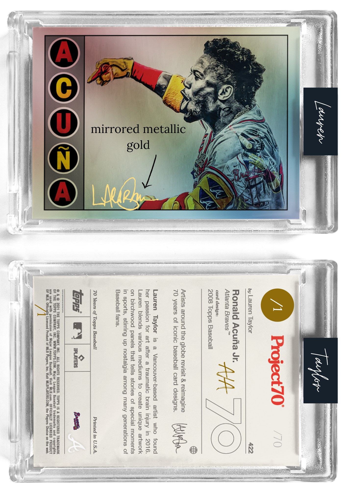 /1 Gold Metallic Artist Signature - FOIL VARIANT Topps Project 70 130pt card #422 by Lauren Taylor - Ronald Acuña Jr.