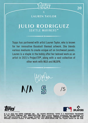 Lauren Taylor x Topps  - SILVER CHROME Artist Autographed /5 - Julio Rodriguez RC Base Card