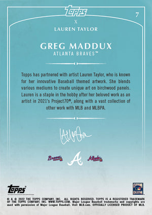 Lauren Taylor x Topps - Artist Autographed Greg Maddux Base Card