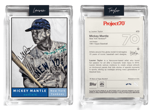 Artist Autographed (Black Pen) Topps 130pt card - Project 70 Mickey Mantle #473 by Lauren Taylor