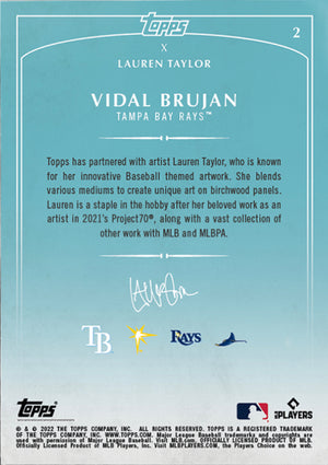 Lauren Taylor x Topps - Artist Autographed Vidal Brujan RC Base Card